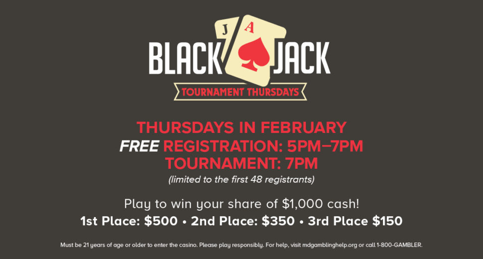 Blackjack Tournament Thursdays in February at 7 PM. Registration starts at 5 PM.