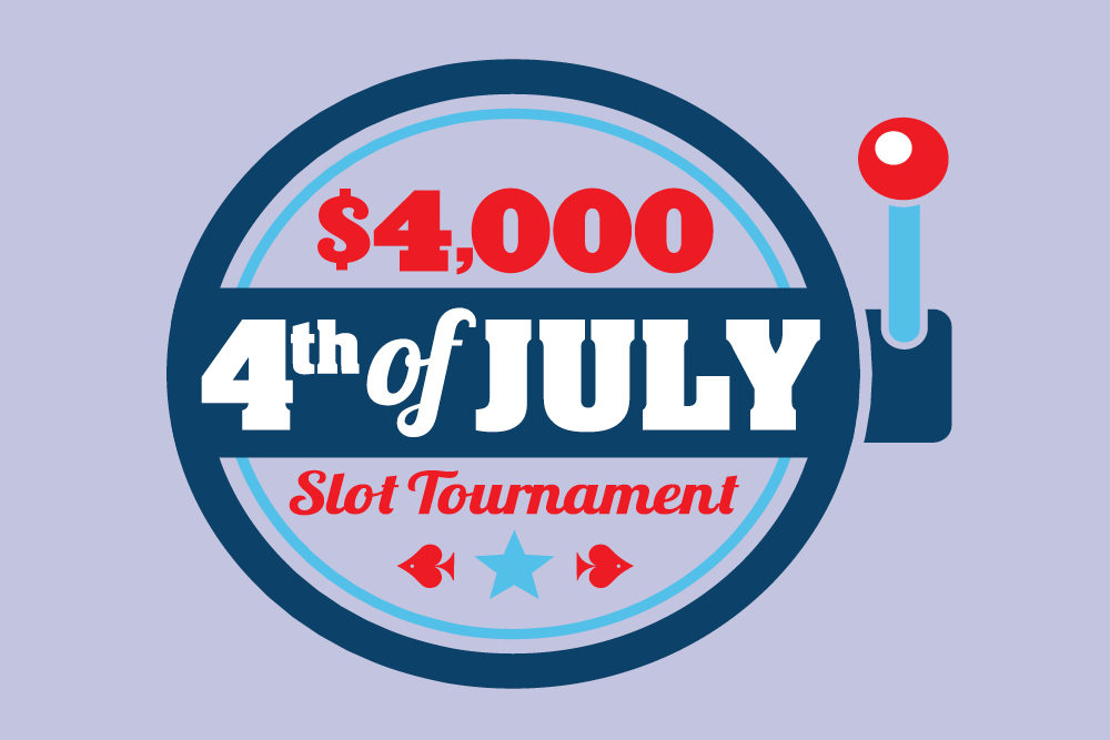 4TH OF JULY SLOT TOURNAMENT CDI Ocean Downs