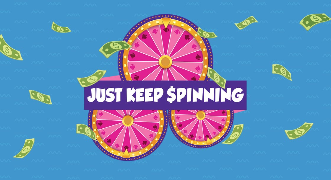 Just Keep Spinning