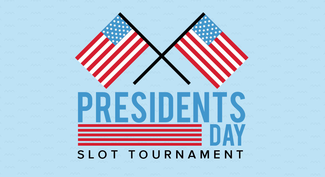 Presidents Day Slot Tournament
