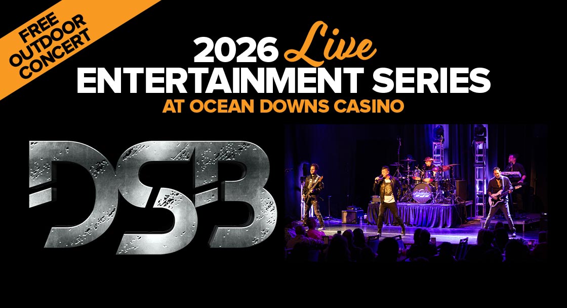 2026 Live Entertainment Series at Ocean Downs Casino: DSB - Free Outdoor Concert