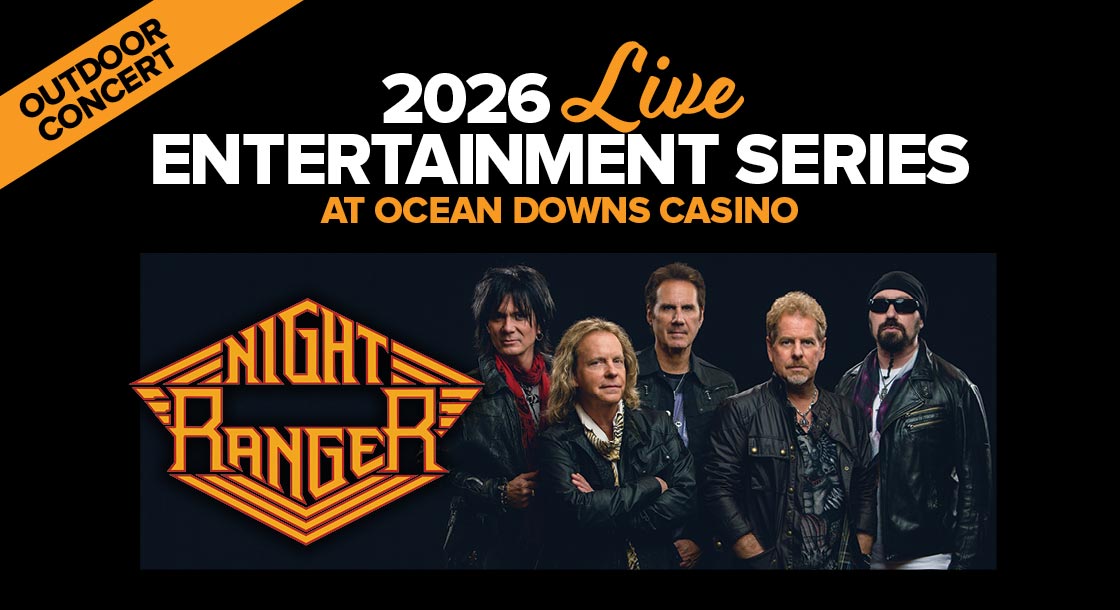 2026 Live Entertainment Series at Ocean Downs Casino: Night Ranger