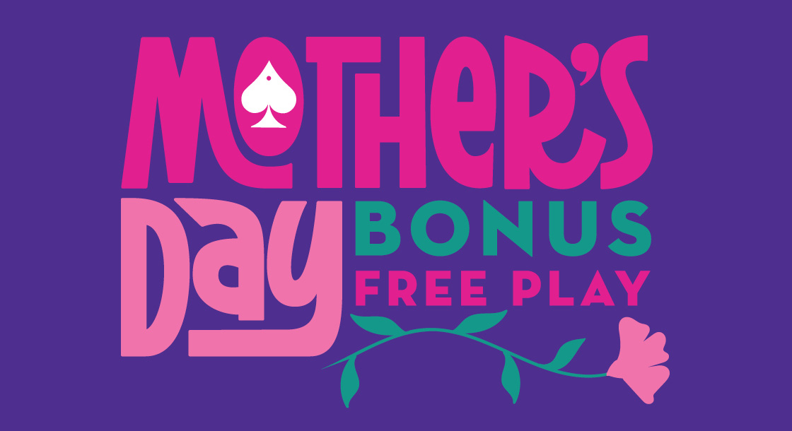 Mother's Day Bonus Free Play