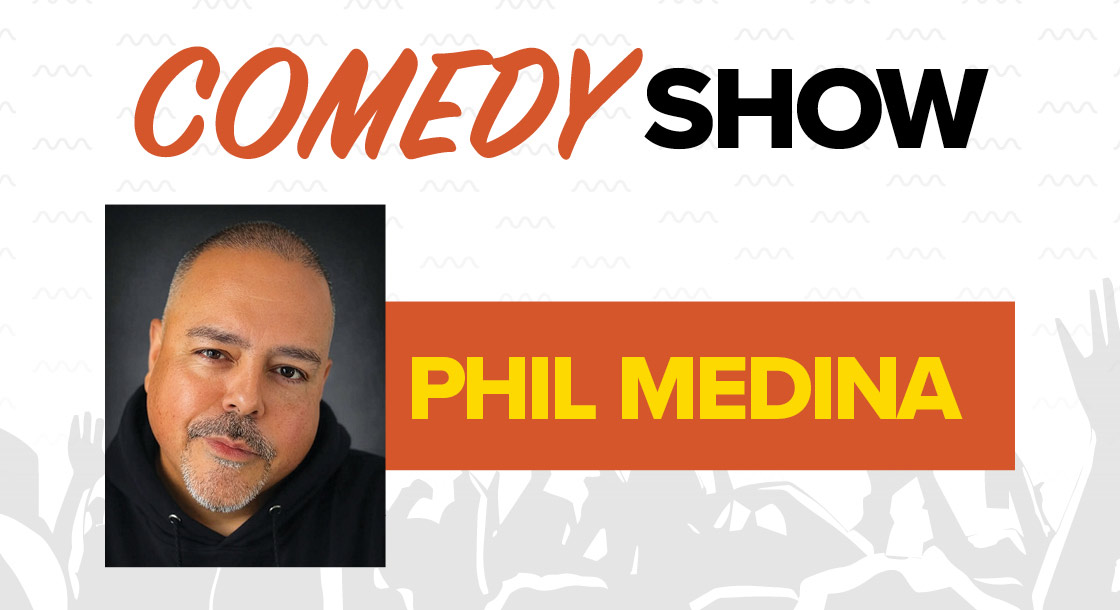 Comedy Show - Phil Medina